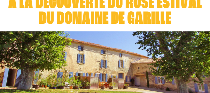 À la découverte du rosé estival du Domaine de garille